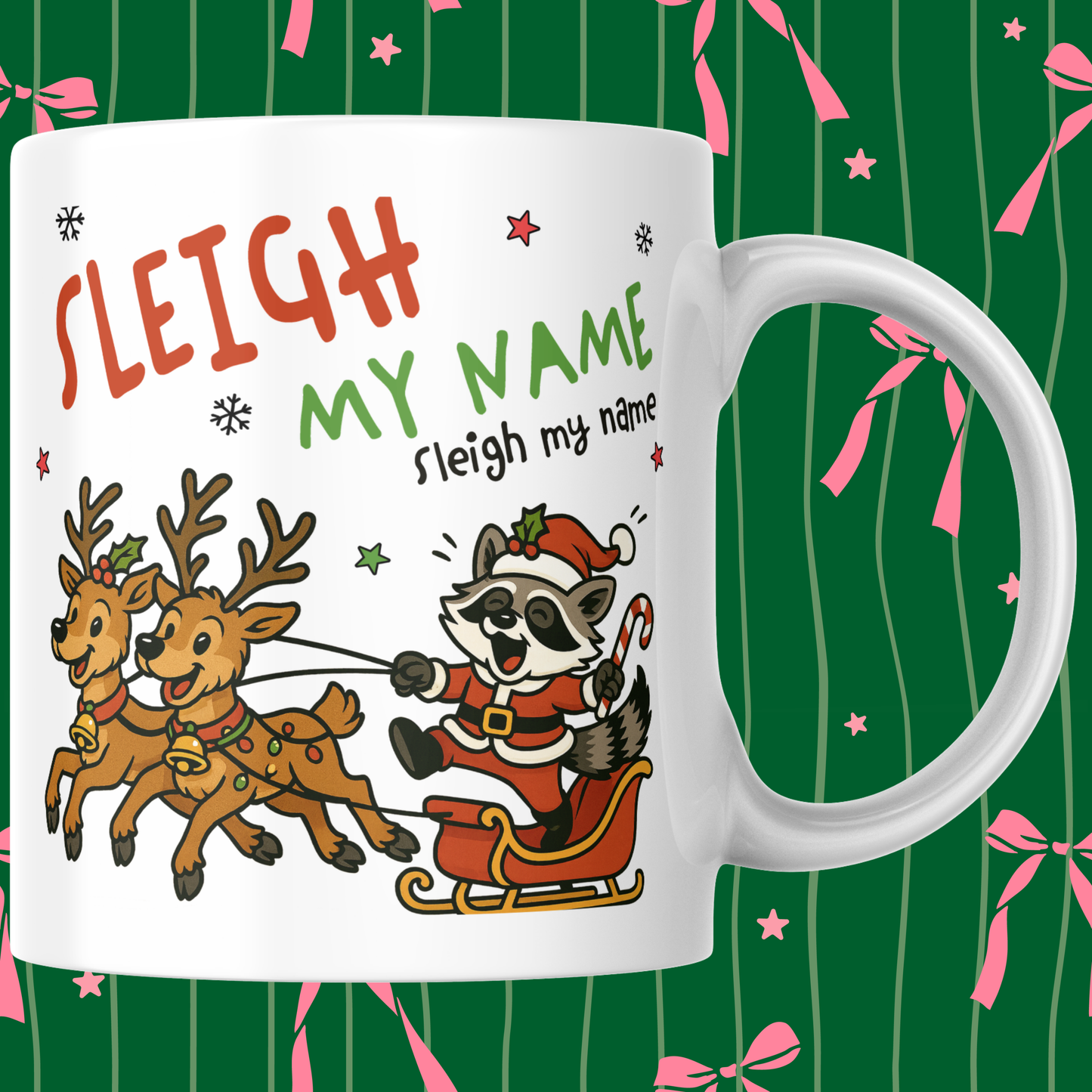 SLEIGH MY NAME CHRISTMAS MUG