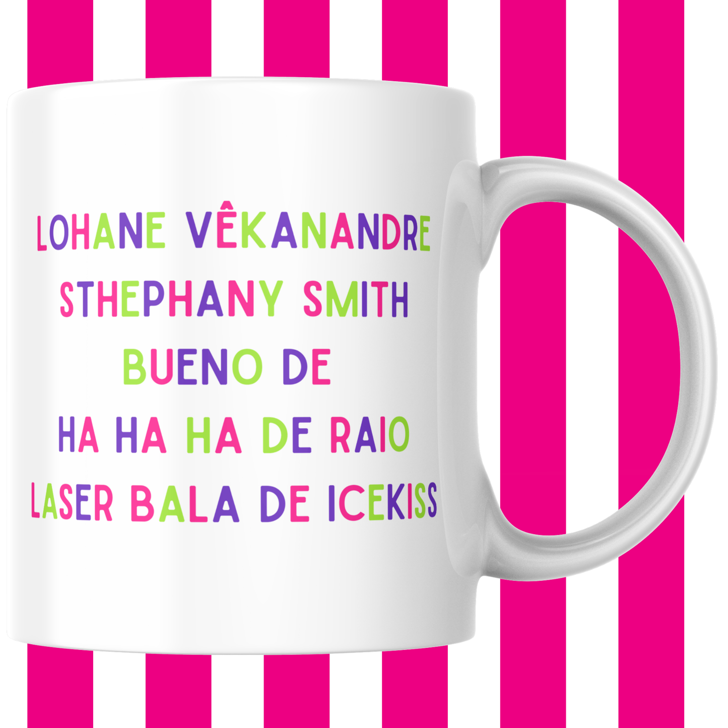 LORRAINE DE HAHAHA Mug