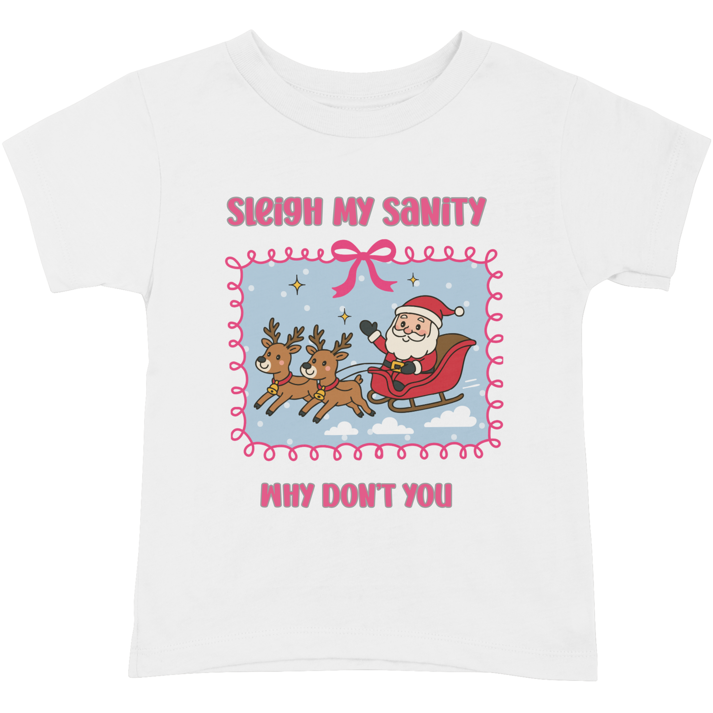 SLEIGH MY SANITY - HOLIDAY TSHIRT