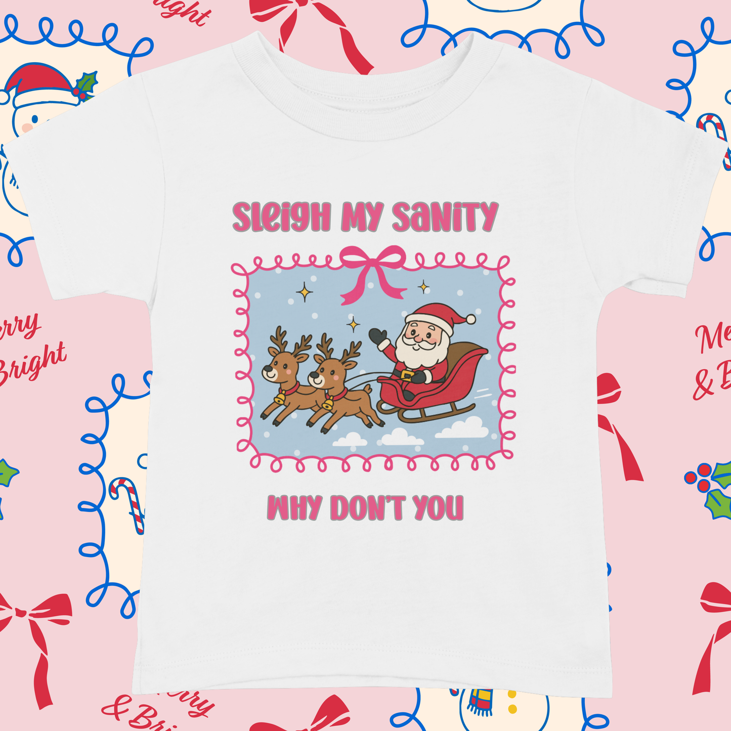 SLEIGH MY SANITY - HOLIDAY TSHIRT